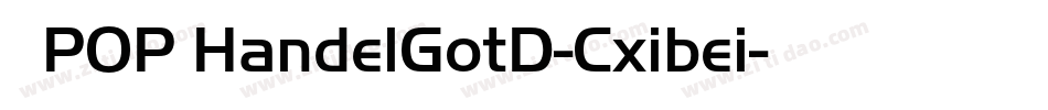 华康POP HandelGotD-Cxibei字体转换